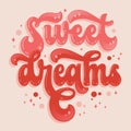 Sweet dreams - bold typography illustration in 70s groovy style. Hand drawn retro style lettering phrase.Â InscriptionÂ in candy Royalty Free Stock Photo